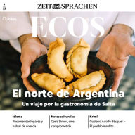 Spanisch lernen Audio - Der Norden Argentiniens: Ecos Audio 09/2022 - El norte de Argentina (Abridged)