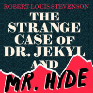 The Strange Case of Dr Jekyll and Mr Hyde