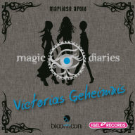 Magic Diaries 2. Victorias Geheimnis (Abridged)