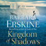 Kingdom of Shadows: An utterly enchanting historical novel from the Sunday Times bestselling author!