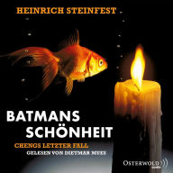 Batmans Schönheit (Markus-Cheng-Reihe 4): Chengs letzter Fall (Abridged)