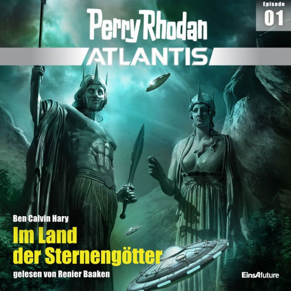 Perry Rhodan Atlantis Episode 01: Im Land der Sternengötter (Abridged)