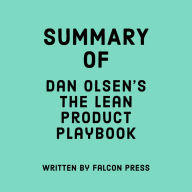 Summary of Dan Olsen's The Lean Product Playbook