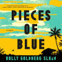 Pieces of Blue: A Novel