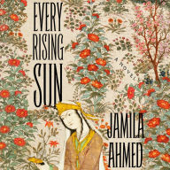 Every Rising Sun: A Novel