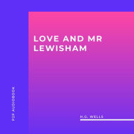 Love and Mr Lewisham (Unabridged)