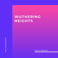 Wuthering Heights (Unabridged)