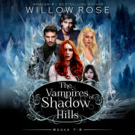 The Vampires of Shadow Hills Series: Volume 7-8