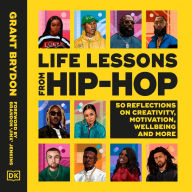 Life Lessons from Hip-Hop: 50 Reflections on Creativity, Motivation and Wellbeing