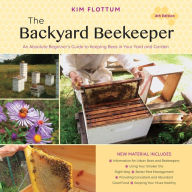 The Backyard Beekeeper, 4th Edition: An Absolute Beginner's Guide to Keeping Bees in Your Yard and Garden