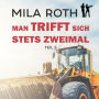 Man trifft sich stets zweimal (Teil 2): Fall 12 für Markus Neumann und Janna Berg