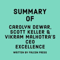 Summary of Carolyn Dewar, Scott Keller & Vikram Malhotra's CEO Excellence