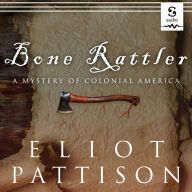 Bone Rattler: A Mystery of Colonial America