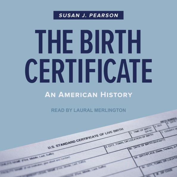 The Birth Certificate: An American History