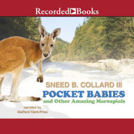 Pocket Babies and Other Amazing Marsupials