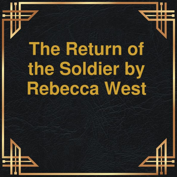 Return of the Soldier, The (Unabridged)