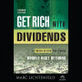 Get Rich with Dividends: A Proven System for Earning Double-Digit Returns