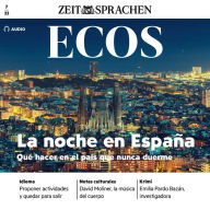 Spanisch lernen Audio - Spanien bei Nacht: Ecos Audio 07/2022 - La noche en España (Abridged)