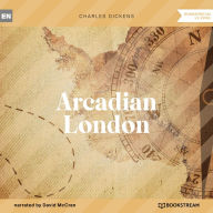 Arcadian London (Unabridged)