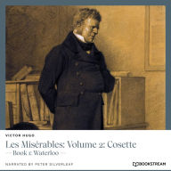 Les Misérables: Volume 2: Cosette - Book 1: Waterloo (Unabridged)