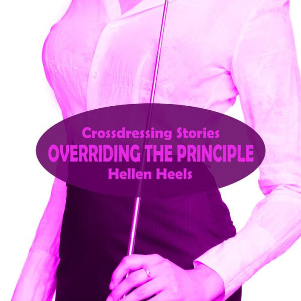 Overriding the Principle: Crossdressing Stories