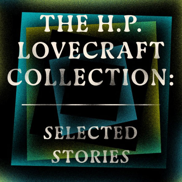 HP Lovecraft: Selected Stories