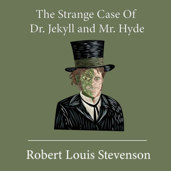 The Strange Case of Dr. Jekyll and Mr. Hyde