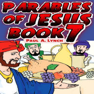 Parables of Jesus Book 7