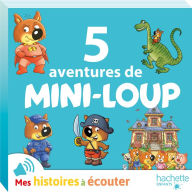 5 aventures de Mini-Loup