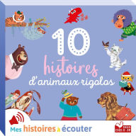 10 histoires d'animaux rigolos