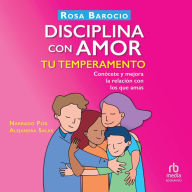 Disciplina con amor tu temperamento (Discipline Your Temperament With Love)