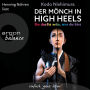 Der Mönch in High Heels - Du darfst sein, wer du bist (Ungekürzte Lesung)