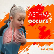 Why asthma occurs?