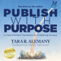 Publish with Purpose: A Goal-Oriented Framework for Publishing Success