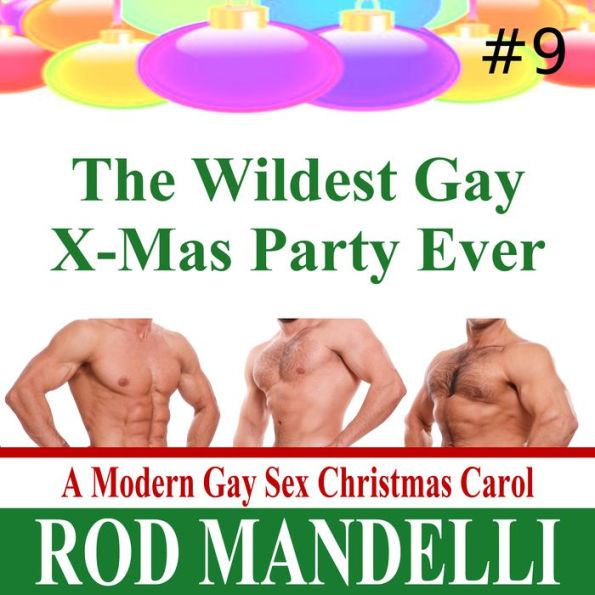 The Wildest Gay X-Mas Party Ever