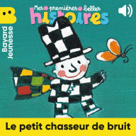 Le petit chasseur de bruits