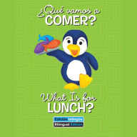 ¿Qué vamos a comer? / What Is for Lunch?