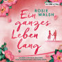 Ein ganzes Leben lang: Roman (Abridged)