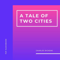 Tale of Two Cities, A (Unabridged)