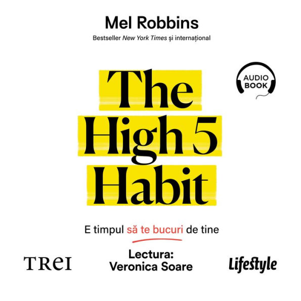 The High 5 Habit: E timpul sa te bucuri de tine
