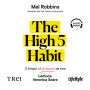 The High 5 Habit: E timpul sa te bucuri de tine