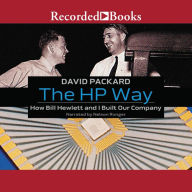 The HP Way: How Bill Hewlett and I Built Our Company