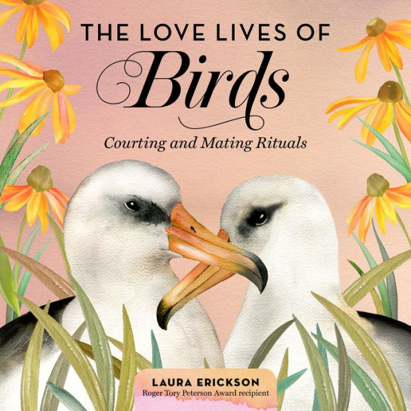 The Love Lives of Birds: Courting and Mating Rituals