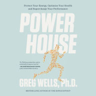 Powerhouse: Protect Your Energy, Optimize Your Health and Supercharge Your Performance - Improve Your Mood, Hormones, and Overall Health with Mitochondrial Healing