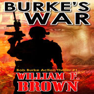 Burke's War: Bob Burke Suspense Thriller #1