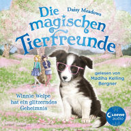 Die magischen Tierfreunde (Band 10) - Winnie Welpe hat ein glitzerndes Geheimnis: Diese Reihe lässt jedes Kinderherz höher schlagen (Abridged)