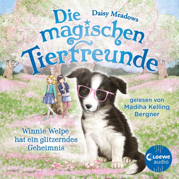 Die magischen Tierfreunde (Band 10) - Winnie Welpe hat ein glitzerndes Geheimnis: Diese Reihe lässt jedes Kinderherz höher schlagen (Abridged)