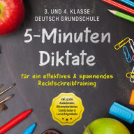 5-Minuten Diktate für ein effektives & spannendes Rechtschreibtraining 3. und 4. Klasse Deutsch Grundschule inkl. gratis Audiodateien, Blitzmerkerkästen, Eselsbrücken & Lernerfolgstabelle