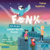 Fonk 2: Ein Alien kommt selten allein (Abridged)