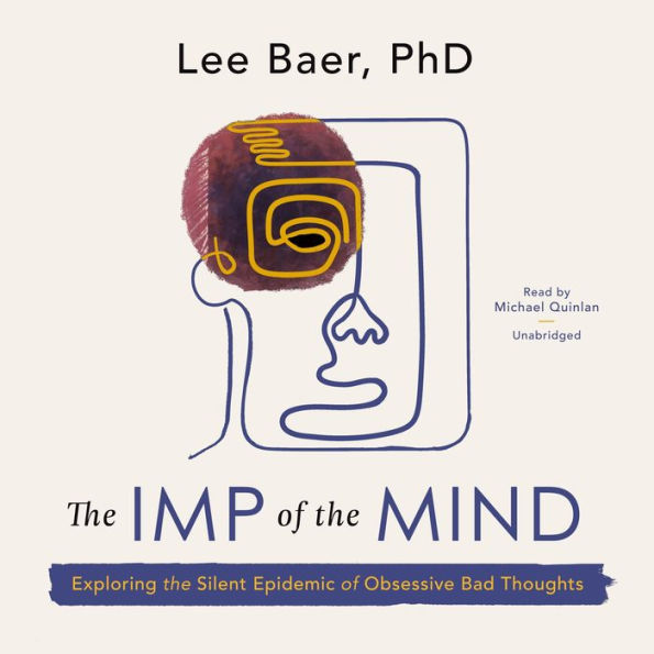 The Imp of the Mind: Exploring the Silent Epidemic of Obsessive Bad Thoughts